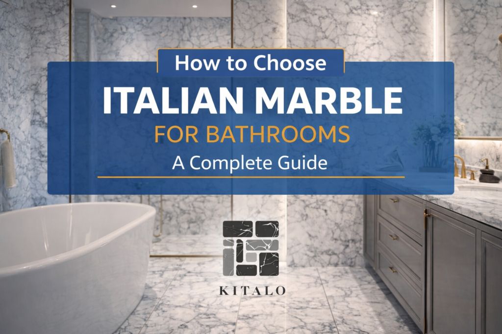 How to Choose Italian Marble for Bathrooms