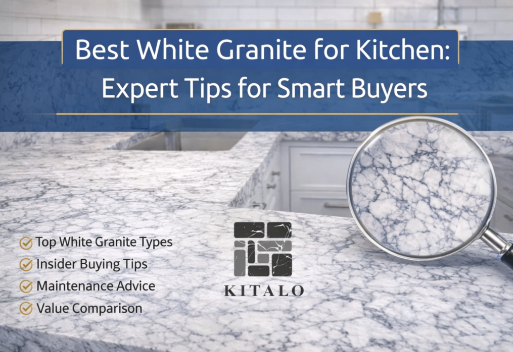 Best White Granite for Kitchen: Expert Tips for Smart Buyers