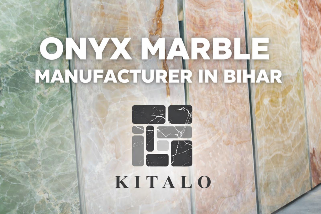 onyx marble manufacturer in Bihar
