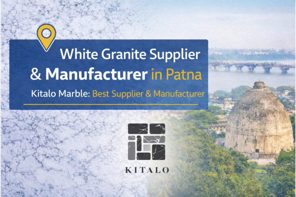 White Granite Supplier & Manufacturer in Patna