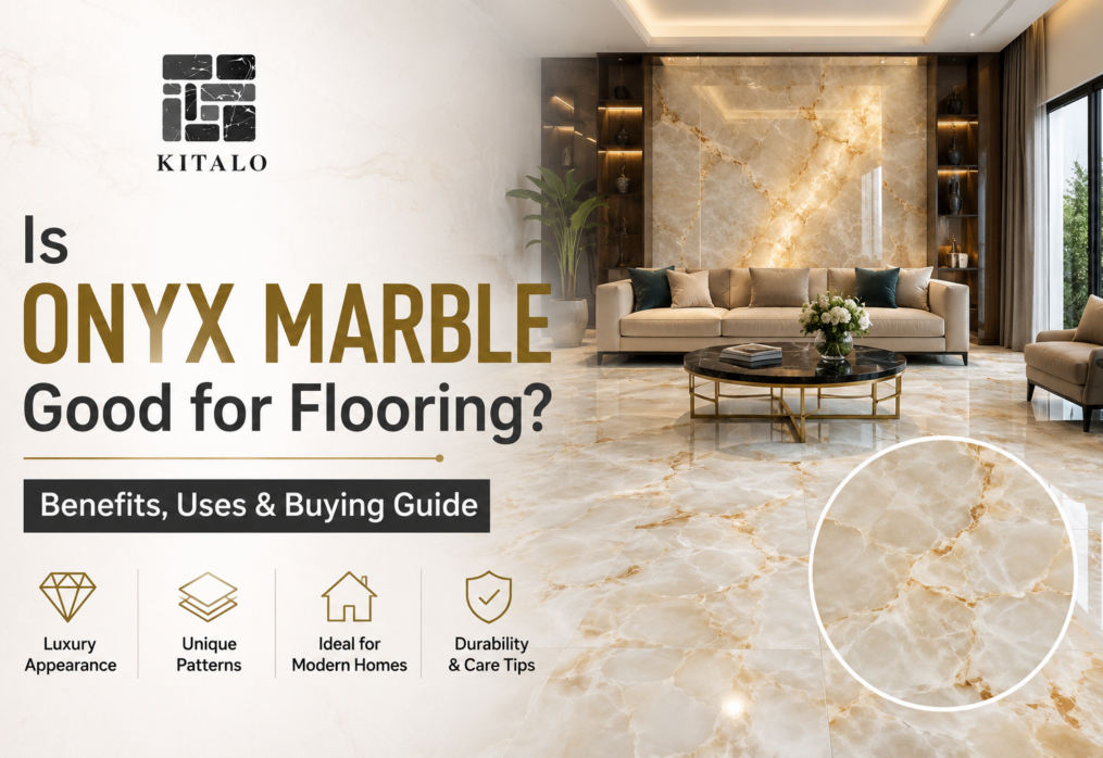 Is Onyx Marble Good for Flooring? Complete Guide for Modern Homes
