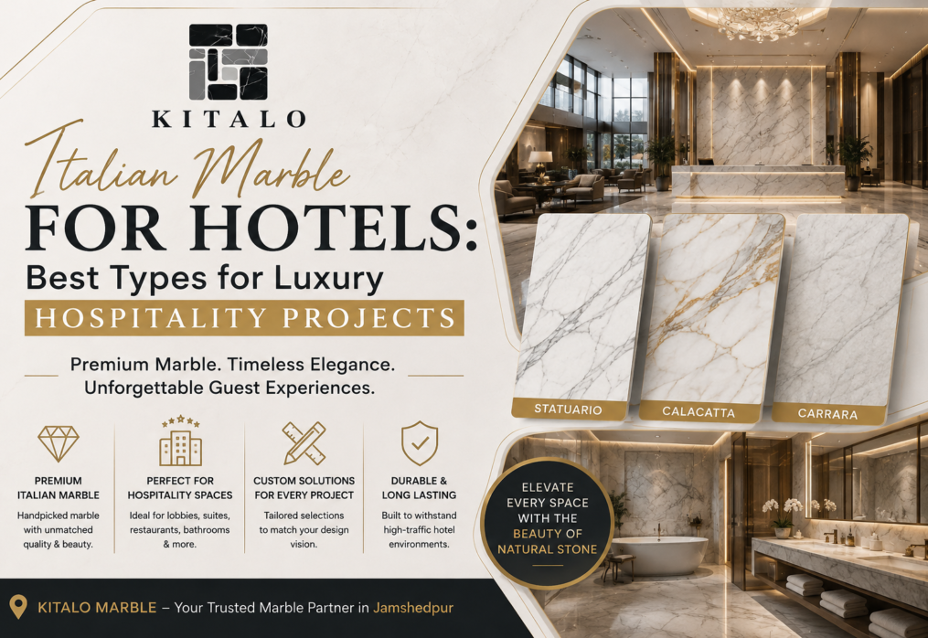 Italian Marble for Hotels: Best Types for Luxury Hospitality Projects