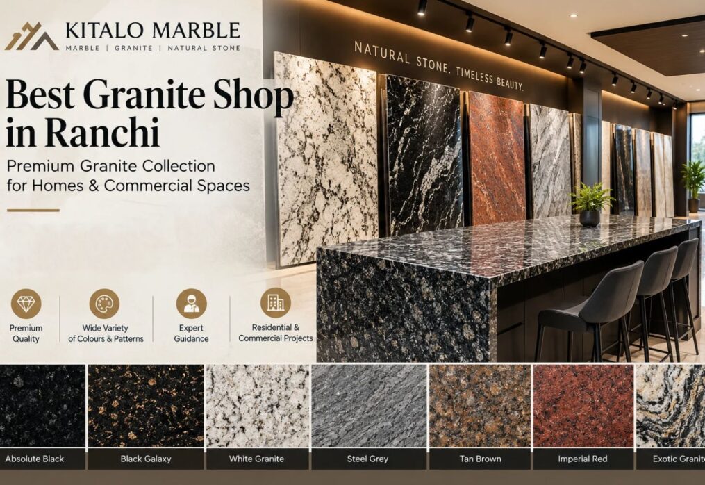 Best Granite Shop in Ranchi